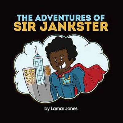 The Adventures of Sir Jankster: Based on a true story